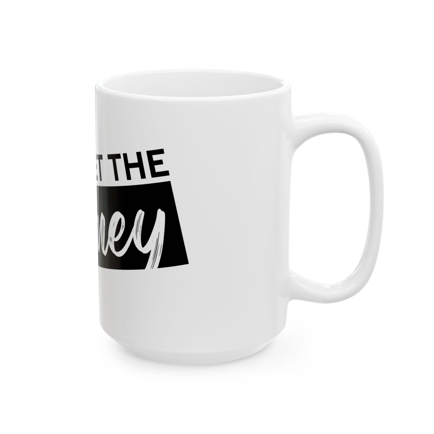 Go Get The Money Ceramic Mug - Black & White (11oz, 15oz)