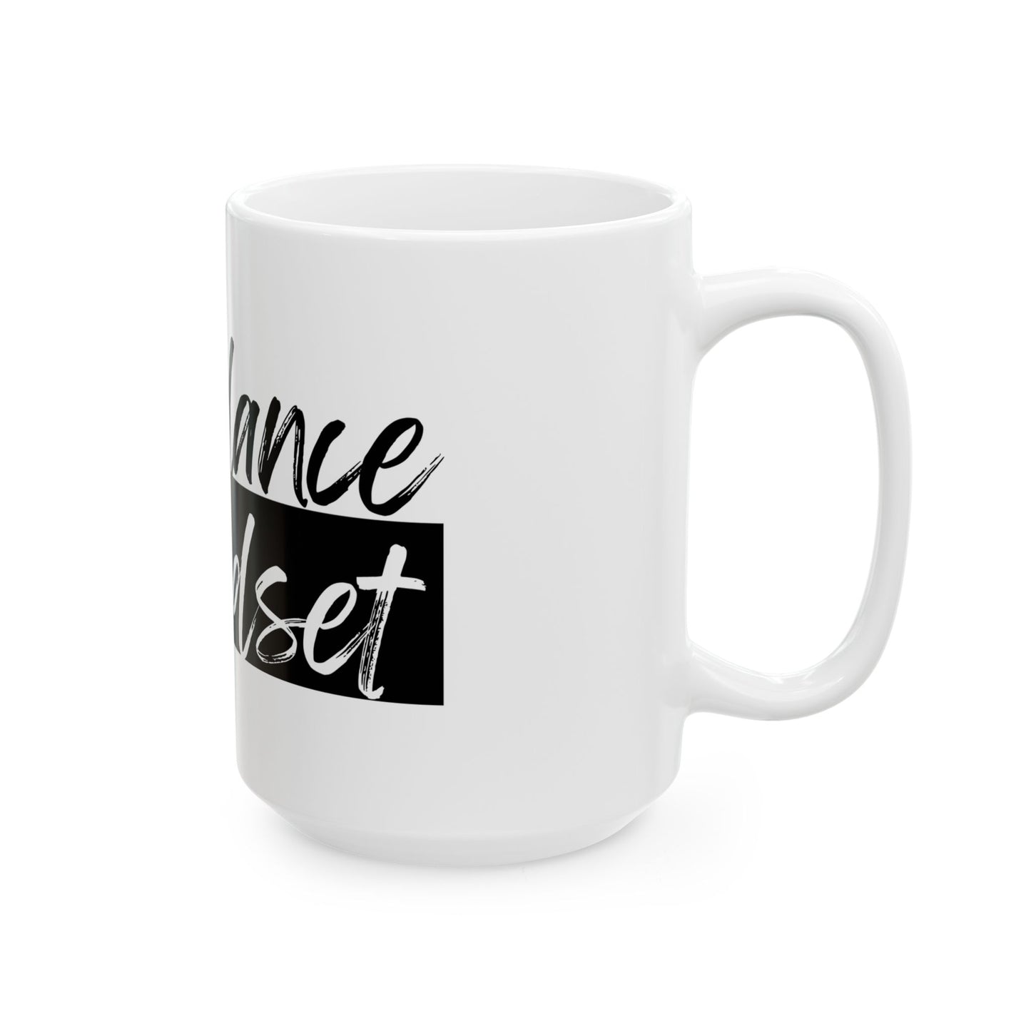 Abundance Mindset Ceramic Mug - Black & White (11oz, 15oz)