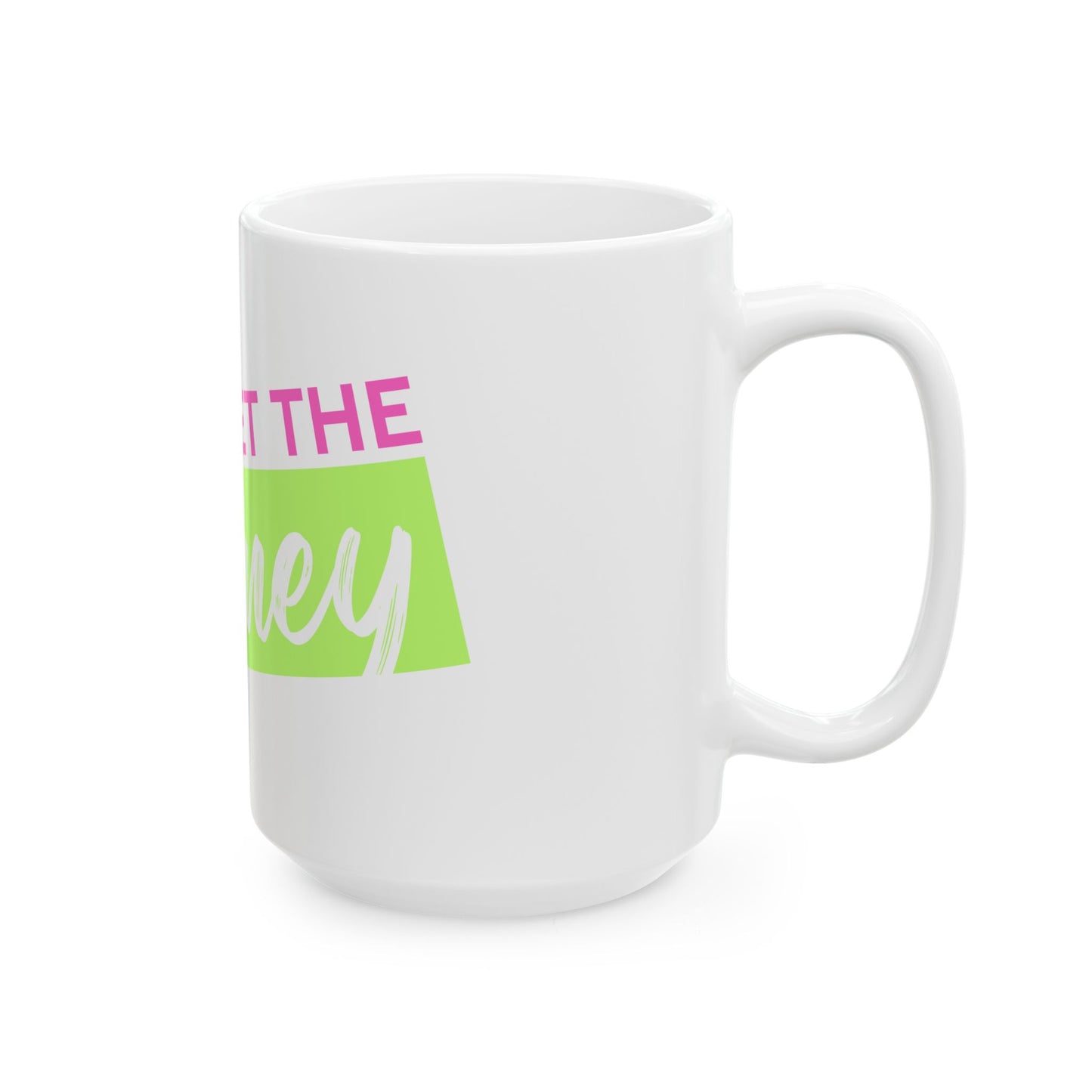 Go Get The Money Ceramic Mug - Pink & Green (11oz, 15oz)