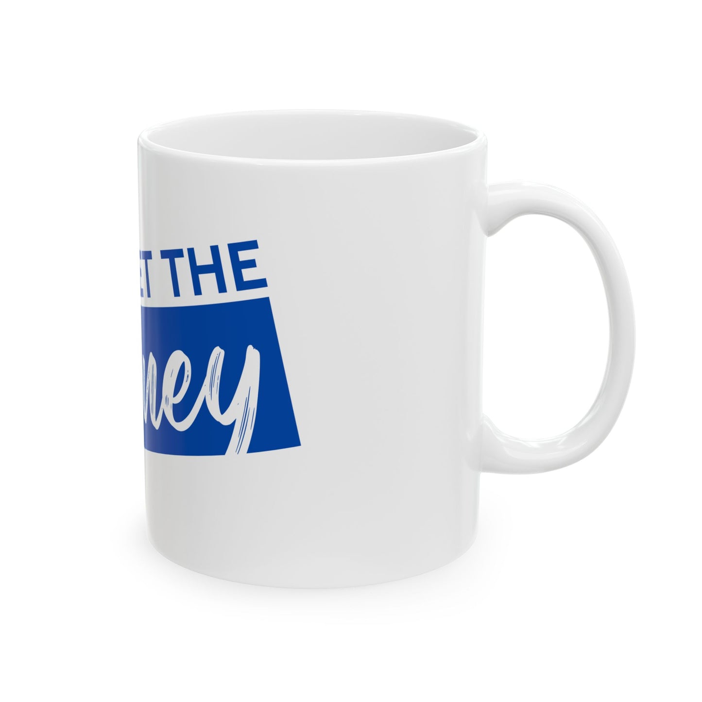 Go Get The Money Ceramic Mug - Blue & White (11oz, 15oz)